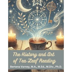 (英文圖書) The History and Art of Tea Leaf Reading 平裝版, Independently Published, 英文