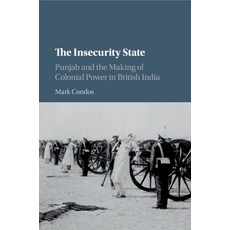 (英文圖書) The Insecurity State: Punjab and the Making of Colonial Power in British India 平裝版, Cambridge University Press, 英文