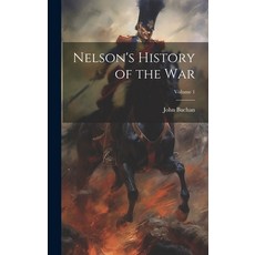 (英文圖書) Nelson's History of the war; Volume 1 精裝版, Legare Street Press, 英文