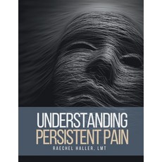 (英文圖書) Understanding Persistent Pain 平裝版, Lulu.com, 英文