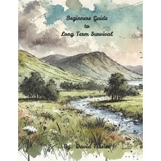 (英文圖書) Beginners Guide to Long Term Survival 平裝版, Independently Published, 英文
