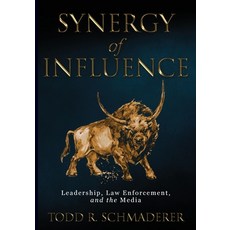 (英文圖書) Synergy of Influence: Leadership Law Enforcement and the Media 平裝版, Latifron Strategic Communic..., 英文