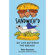 (英文圖書) Sandwich'd: My Life Between the Breads 平裝版, Plum Bay Publishing, LLC, 英文