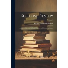 (英文圖書) Scottish Review: A Quarterly Journal of Social Progress and General Literature; Volume 1 平裝版, Legare Street Press, 英文