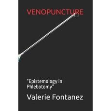 (英文圖書) Venopuncture: "Epistemology in Phlebotomy" 平裝版, Independently Published, 英文