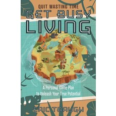 (英文圖書) Get Busy Living: A Personal Game Plan to Unleash Your True Potential 平裝版, Houndstooth Press, 英文
