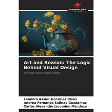 (英文圖書) Art and Reason: The Logic Behind Visual Design 平裝版, Our Knowledge Publishing, 英文