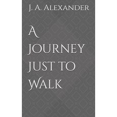 (英文圖書)A Journey Just to Walk 平裝版, Independently Published, 英文