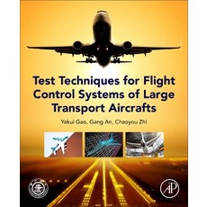 Test Techniques for Flight Control Systems of Large Transport Aircraft 平裝版, Academic Press, 英文