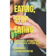 (英文圖書) Eating Stop Eating: Getting Started with Eat Stop Eat 平裝版, Independently Published, 英文