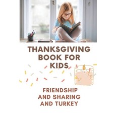 (英文圖書) Thanksgiving Book For Kids: Friendship And Sharing And Turkey: Fun Guessing Game For Kids 平裝版, Independently Published, 英文