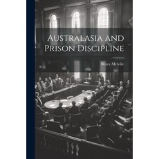 (英文圖書) Australasia and Prison Discipline 平裝版, Legare Street Press, 英文