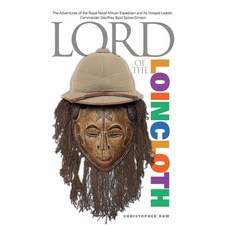 (英文圖書) Lord of the Loincloth: The Adventures of the Royal Naval African Expedition and... 平裝版, Phosphene Publishing Company, 英文