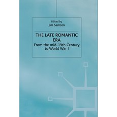 (英文圖書) The Late Romantic Era: Volume 7: From the Mid-19th Century to World War I 平裝版, Palgrave MacMillan, 英文