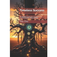 (英文圖書) Timeless Success: The secrets that prevailed over ages and let people to succes... 平裝版, Independently Published, 英文