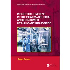 (英文圖書) Industrial Hygiene in the Pharmaceutical and Consumer Healthcare Industries 精裝版, CRC Press, 英文
