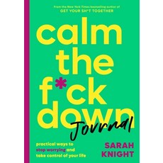 Calm the F*ck Down Journal: Practical Ways to Stop Worrying and Take Control of Your Life 平裝版, Voracious, 英文