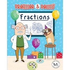(英文圖書) Professor & Pollito: Fractions (Early learning for children aged 3-7) 平裝版, Rythe House Publishing, 英文