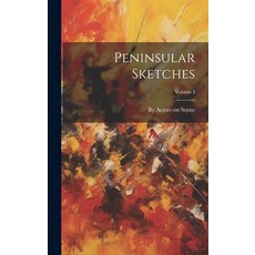 (英文圖書) Peninsular Sketches; Volume I 精裝版, Legare Street Press, 英文