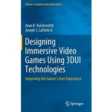 (英文圖書) Designing Immersive Video Games Using 3dui Technologies: Improving the Gamer's User Experience 精裝版, Springer, 英文