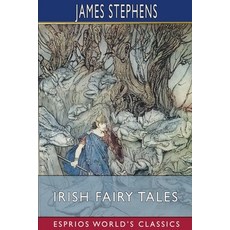 (英文圖書) Irish Fairy Tales (Esprios Classics) 平裝版, Blurb, 英文