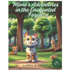 (英文圖書) Mimo's Adventures in the Enchanted Florest 平裝版, Independently Published, 英文