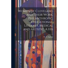 (英文圖書) Women of Cleveland and Their Work Philanthropic Educational Literary Medical and Artistic... 平裝版, Legare Street Press, 英文