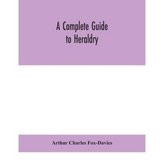 (英文圖書) A complete guide to heraldry 平裝版, Alpha Edition, 英文