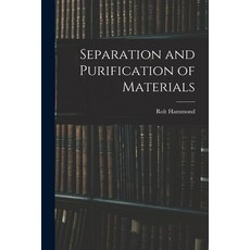(英文圖書) Separation and Purification of Materials 平裝版, Hassell Street Press, 英文