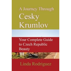(英文圖書) A Journey Through Cesky Krumlov: Your Complete Guide to Czech Republic Beauty 平裝版, Independently Published, 英文