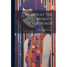 (英文圖書) Women at the World's Crossroads 平裝版, Legare Street Press, 英文