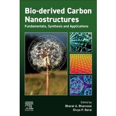 (英文圖書) Bio-Derived Carbon Nanostructures: Fundamentals Synthesis and Applications 平裝版, Elsevier, 英文