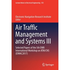 Air Traffic Management and Systems III: Selected Papers of the 5th Enri International Workshop on At... 平裝版, Springer, 英文