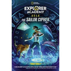 (英文圖書)Explorer Academy Vela: The Sailor Cipher (Book 1) 平裝版, Natgeo Under the Stars, 英文