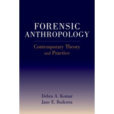 (英文圖書) Forensic Anthropology: Contemporary Theory and Practice 精裝版, Oxford University Press, USA, 英文