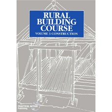 (英文圖書) Rural Building Course Volume 3: Construction 平裝版, Intermediate Technology Pub..., 英文