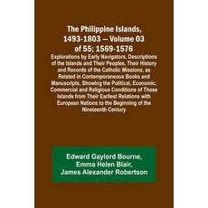 (英文圖書) The Philippine Islands 1493-1803 - Volume 03 of 55; 1569-1576; Explorations by Early Navigat... 平裝版, Alpha Edition, 英文