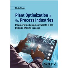 (英文圖書) Plant Optimization in the Process Industries: Incorporating Equipment/Assets in the Decision-... 精裝版, Wiley, 英文