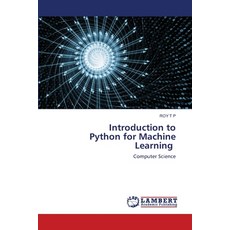 (英文圖書) Introduction to Python for Machine Learning 平裝版, LAP Lambert Academic Publis..., 英文