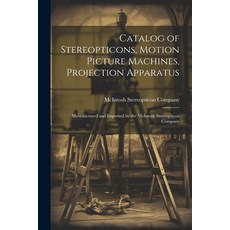 (英文圖書) Catalog of Stereopticons Motion Picture Machines Projection Apparatus: Manufactured and Imp... 平裝版, Legare Street Press, 英文