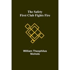 (英文圖書)The Safety First Club fights fire 平裝版, Alpha Edition, 英文