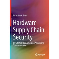 (英文圖書) Hardware Supply Chain Security: Threat Modelling Emerging Attacks and Countermeasures 平裝版, Springer, 英文