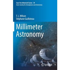 (英文圖書) Millimeter Astronomy: Saas-Fee Advanced Course 38. Swiss Society for Astrophysics and Astronomy 精裝版, Springer, 英文