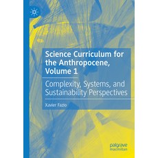 (英文圖書) Science Curriculum for the Anthropocene Volume 1: Complexity Systems and Sustainability Pe... 平裝版, Palgrave MacMillan, 英文