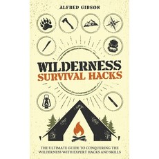 (英文圖書) Wilderness Survival Hacks: The Ultimate Guide to Conquering the Wilderness with Expert Hacks ... 平裝版, Book Bound Studios, 英文