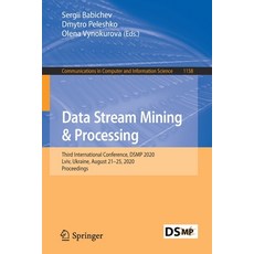 Data Stream Mining & Processing: Third International Conference Dsmp 2020 LVIV Ukraine August 21... 平裝版, Springer, 英文