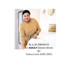 (英文圖書) B.A.D Design: An Adult Design Book 精裝版, Outskirts Press, 英文