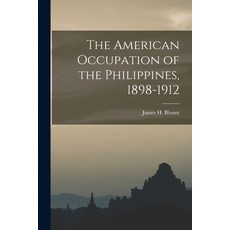 (英文圖書) The American Occupation of the Philippines 1898-1912 平裝版, Legare Street Press, 英文