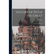 (英文圖書) History of Peter the Great: Emperor of Russia 平裝版, Legare Street Press, 英文