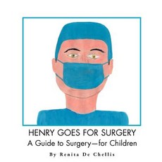 (英文圖書)Henry Goes for Surgery: A Guide to Surgery for Children 平裝版, Xlibris, 英文